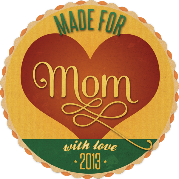 Made for Mom Badge