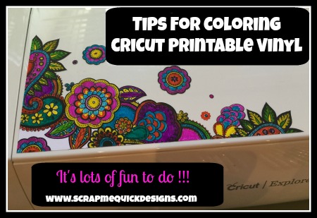 Tips To Coloring Cricut Printable Vinyl - Scrap Me Quick Designs