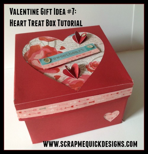 Valentine Gift Idea # 7: Heart Treat Box