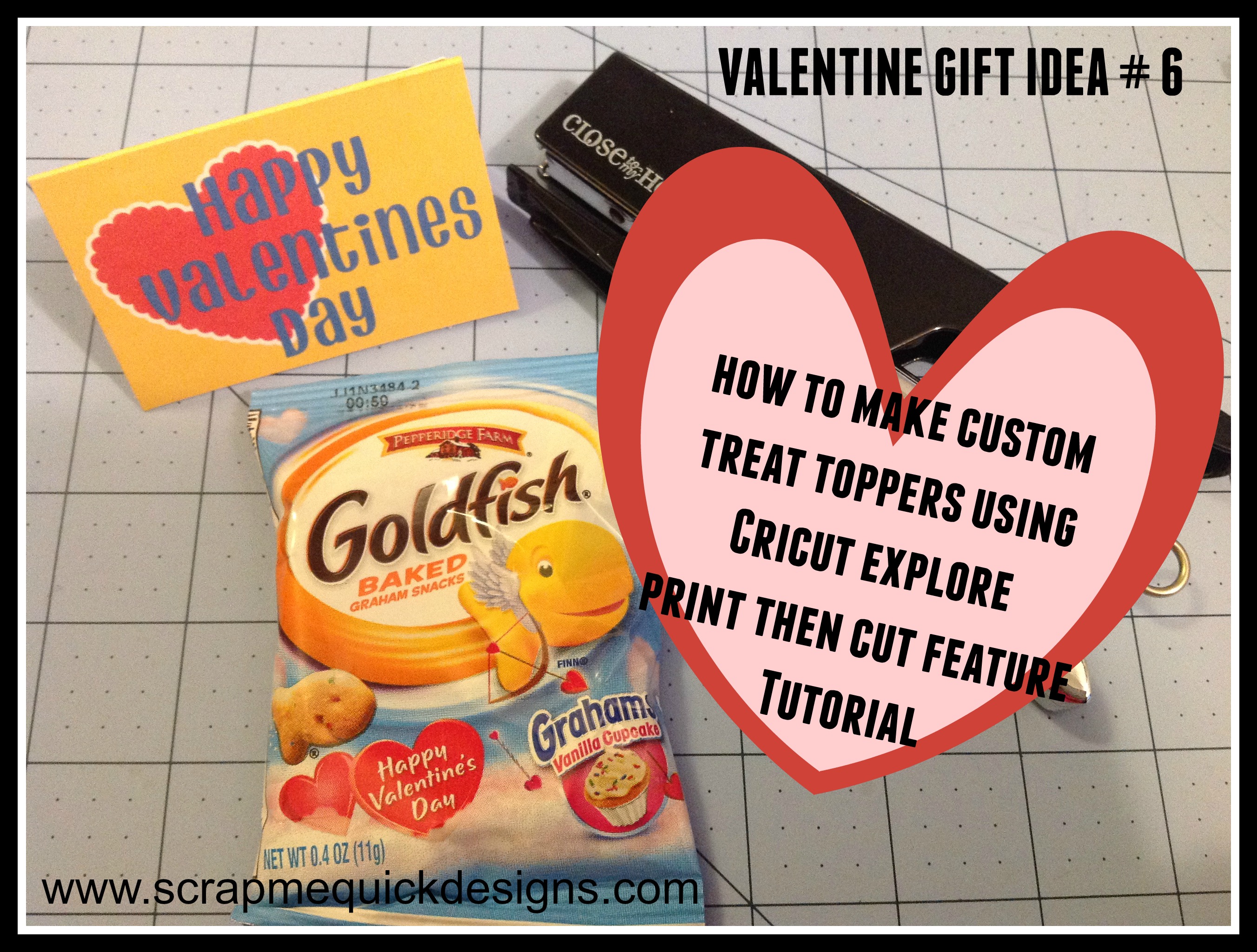 Valentine Gift Ideas #6: Custom Treat Toppers Using Print Then Cut