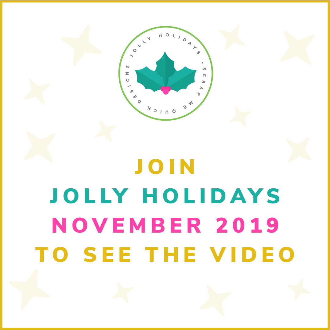 Join Jolly Holidays 2019 to see Video yellow-teal - Scrap Me Quick Designs